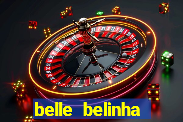 belle belinha videos porn